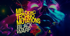 Melodic Techno Mutations by Blackwarp