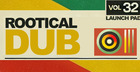 Launch Pad Series Vol 32 - Rootical Dub